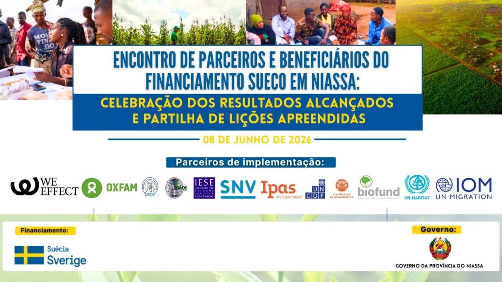 ENCONTRO DE PARCEIROS E BENEFICIÁRIOS DO FINANCIAMENTO SUECO EM NIASSA